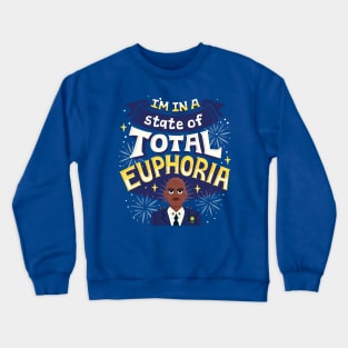 Total Euphoria Crewneck Sweatshirt